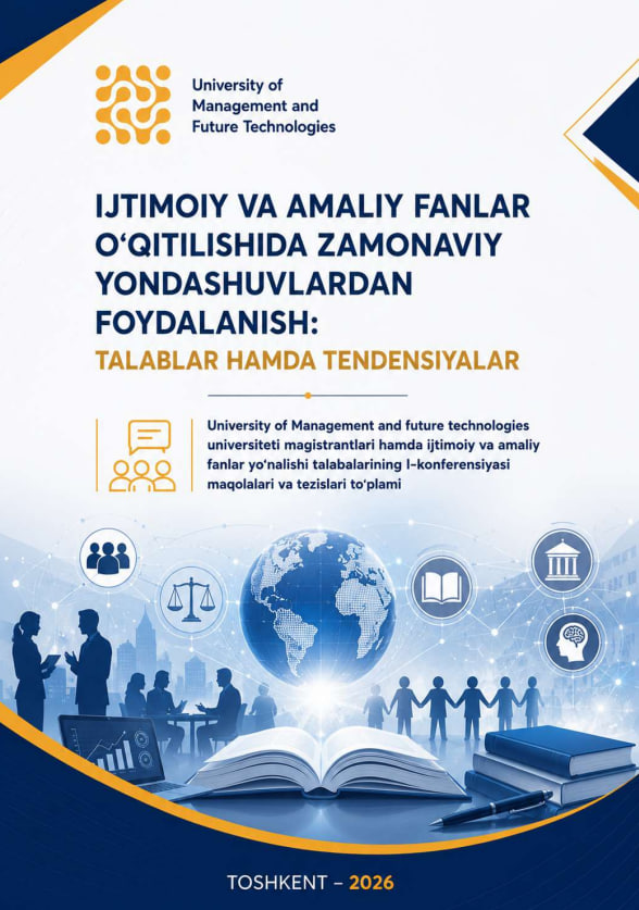 Ijtimoiy va amaliy fanlar o‘qitilishida zamonaviy yondashuvlardan foydalanish: talablar hamda tendensiyalar